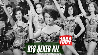 Beş Şeker Kız | 1964 | Fatma Girik - Sadri Alışık - Ediz Hun