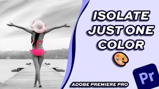 How To Isolate A Single Color In Adobe Premiere Pro