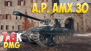 A.P. AMX 30 - 7 Kills 7.6K DMG - Warlike! - World Of Tanks