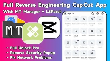Full Reverse Engineering CapCut App With MT Manager