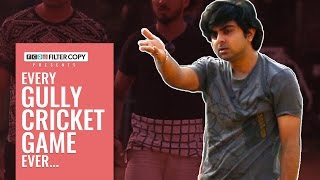 FilterCopy | Every Gully Cricket Game Ever | Ft. Akashdeep Arora, Aniruddha Banerjee screenshot 3