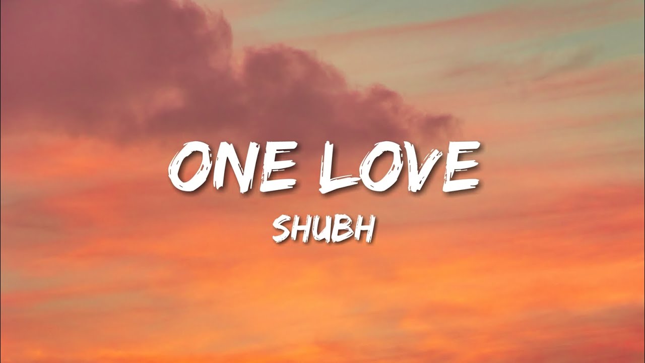 Shubh   One Love Lyrics