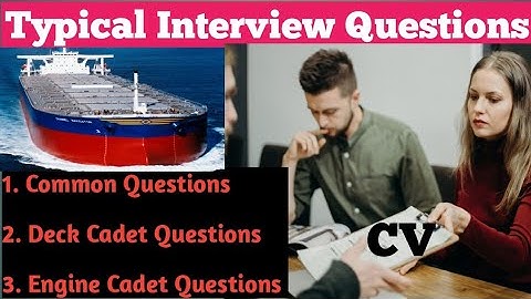 Merchant Navy Interview Questions | Deck Cadets Interview Questions | Engine Cadets Interview
