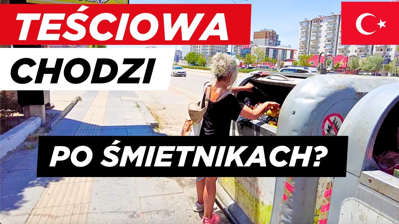 Teściowa zbiera jedzenie ze ŚMIETNIKA w TURCJI? 😢🇹🇷 TAK ŹLE jeszcze nie było? 😰😰