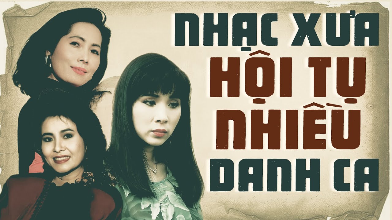 NHẠC XƯA HỘI TỤ NHIỀU DANH CA NỔI TIẾNG | Nhạc Xưa Phượng Mai, Thiên Trang, Phương Dung Bất Hủ