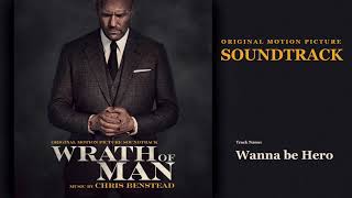 Wrath of Man - Wanna be Hero (Soundtrack by Chris Benstead)