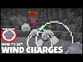 How To Get WIND CHARGES In MINECRAFT