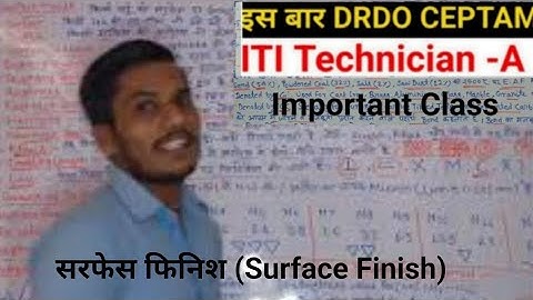 सरफेस फिनिश (Surface Finish) - Class - 45 || DRDO CEPTAM 10 Important Topic || DRDO Important Topic