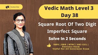 Square root of any two digit Imperfect square | Vedic Math Level 3 | Day 38 | @mathscore93 | English Net Worth