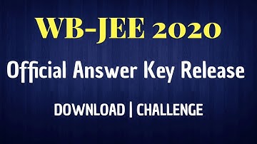 WBJEE 2020 Official Answer key released | download & challenge | How to download ?
