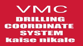 drilling coordinate kaise nkale VMC COORDINATE SYSTEM VMC PCD FORMULA vmc coordinate system