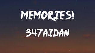 347aidan - MEMORIES! (Lyrics) | So I'm lookin' through my memories