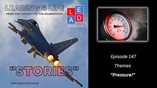 Leading 4 Life "Stories" E147 - Themes: "Pressure!"