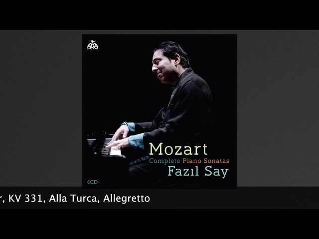 ファジルサイ　モーツァルト Fazıl Say W.A. Mozart: Sonata No 11, A Major, KV 331, Alla Turca