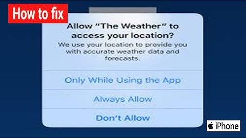 How to Fix Weather App keeps Asking for Location Access on iPhone