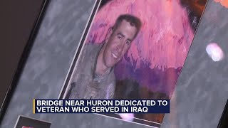Bridge near Huron dedicated to veteran who served in Iraq