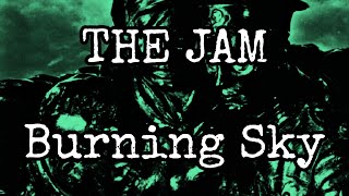 THE JAM - Burning Sky (Lyric Video)