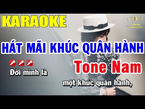 Karaoke Hát Mãi Khúc Quân Hành - Karaoke Hát Mãi Khúc Quân Hành Tone Nam Nhạc Sống | Trọng Hiếu