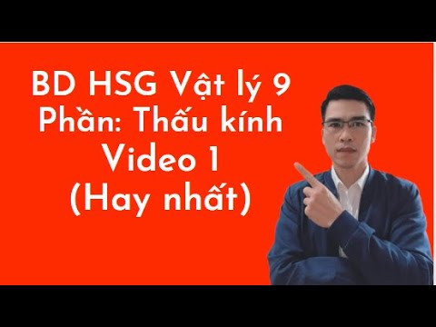 Video Thấu kính lớp 9 | Quang học 9 | Bồi dưỡng HSG phần... - youtube