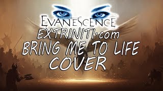 Extriniti Bring Me To Life Cover Evanescence