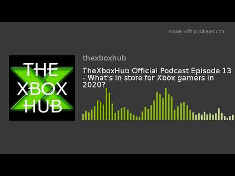 Thexboxhub Official Podcast Episode 13 Whats In Store For - roblox silent assassin trailer 2020 xbox one