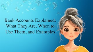 Bank Accounts Explained: (Checking, Savings, Money Market, CD, High-Yield Savings,  and more)