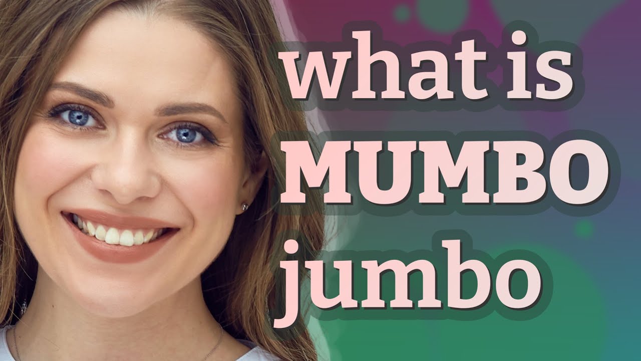 Mumbo jumbo meaning of Mumbo jumbo YouTube