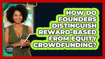 How Do Founders Distinguish Reward-based From Equity Crowdfunding? - Founders Supporting Founders