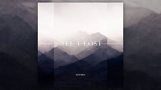 All I Lost - Home (FULL EP/2015)
