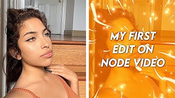 My FIRST edit on NODE VIDEO!!