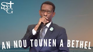 An Nou Tounen A  Bethel | PASTOR MALORY LAURENT