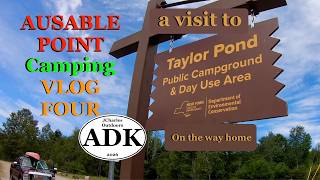 Ausable Point Camping (VLOG FOUR) empty lake front sites "Taylor Pond camp" visit site tour preview