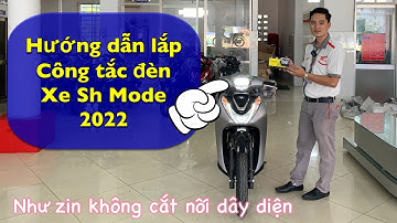 Hướng dẫn lắp bộ xử lý Bật - Tắt đèn xe Sh Mode 2022 | Như xe zin, không khoang đục, không cắt nối