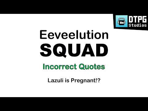 Eeveelution Squad Incorrect Quotes - Lazuli is Pregnant!?