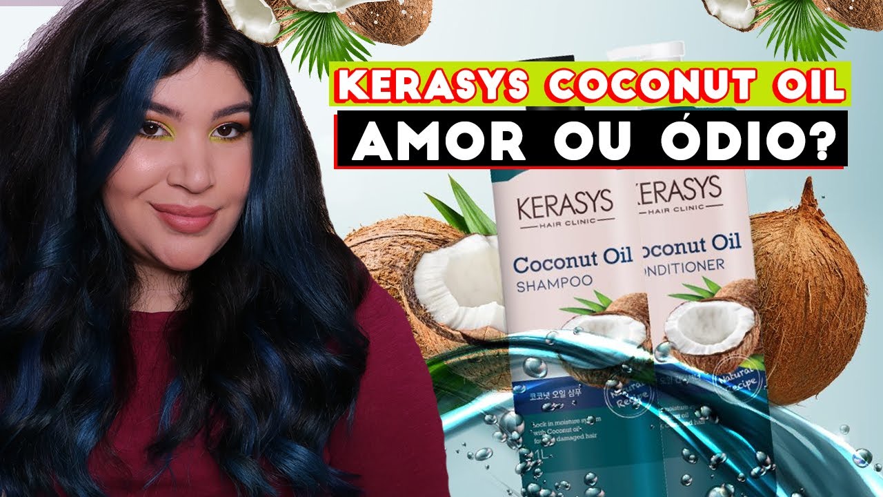🥥KERASYS COCONUT OIL: é amor ou ódio? [Cabelos secos e danificados]