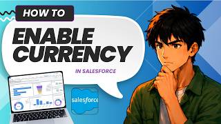 How to Enable Multi-Currency in Salesforce (Full Guide 2026)