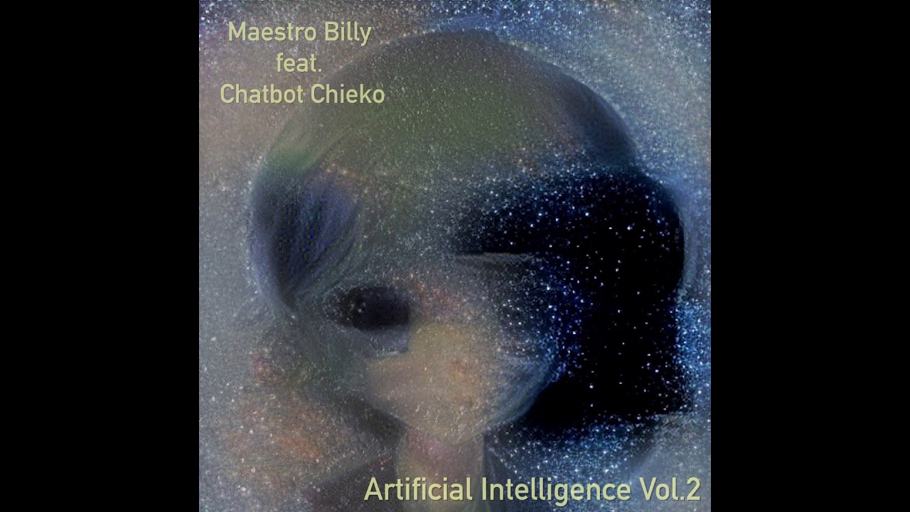 Maestro Billy feat. Chatbot Chieko - Artificial Intelligence Vol.2 - Mixed Set