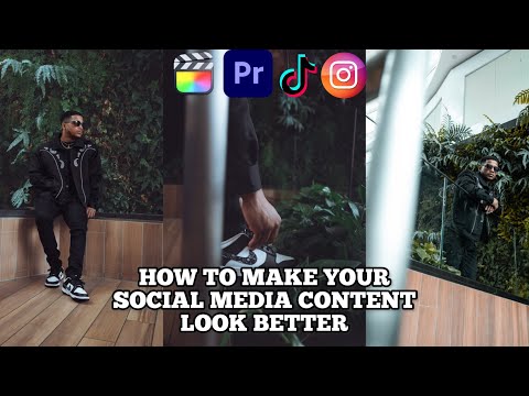 HOW TO MAKE YOUR SOCIAL MEDIA CONTENT LOOK BETTER