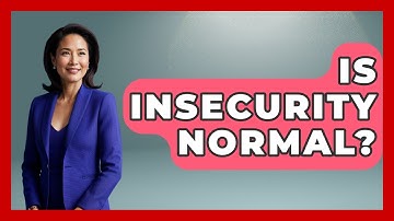Is Insecurity Normal? - The Personal Growth Path