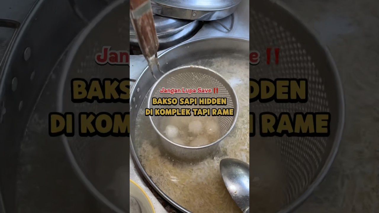BAKSO HIDDEN DI KOMPLEK MUARA KARANG 