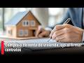 Compra o de renta de vivienda, ojo al firmar contratos