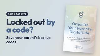 Locked out by a login code Save your parent's backup codes (2FA)