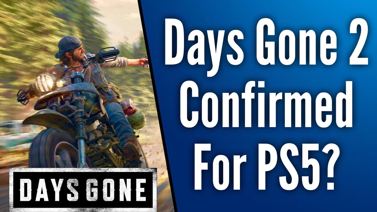 Days Gone 2 Confirmed for PS5 Based off of Recent Sony Bend Job Listing?  (Speculation) 