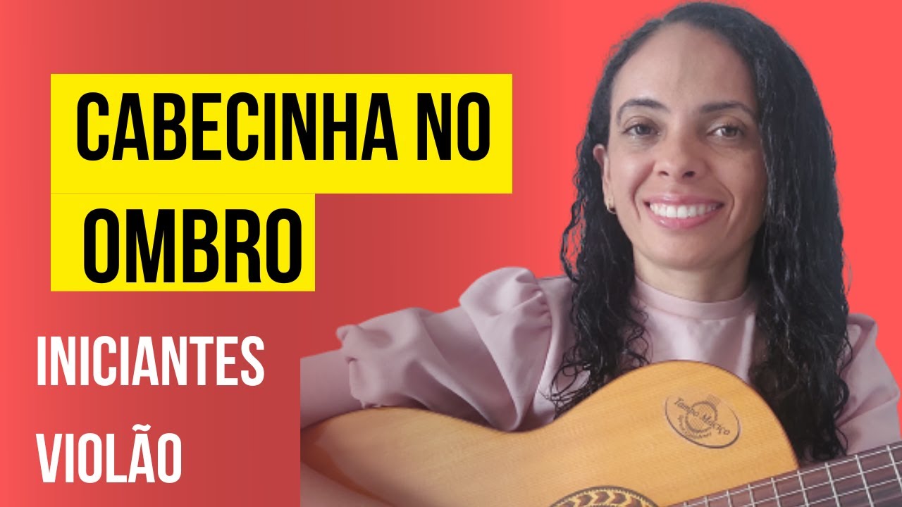 Como tocar CABECINHA NO OMBRO - VIOLÃO INICIANTES