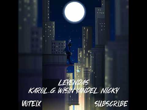 KAROL G WISIN YANDEL NICKY LEYENDAS SONG 