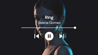 Download Lagu Selena Gomez - Ring ( Lirik \u0026 Terjemahan ) MP3 Download Lagu Selena Gomez - Ring ( Lirik \u0026 Terjemahan ) MP3