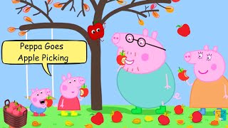 PEPPA PIG | PEPPA GOES APPLE PICKING | PEPPA PIG STORY | Read Aloud |  BEDTIME STORIES FOR KIDS |