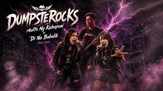 Dumpsterocks  Multo Ng Kahapon X di Na Babalik feat Luna