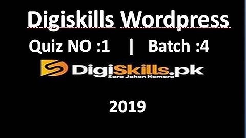 Digiskills Wordpress | Quiz No. 1 Solution | Batch 4