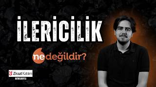 İlericilik Ne Değildir?